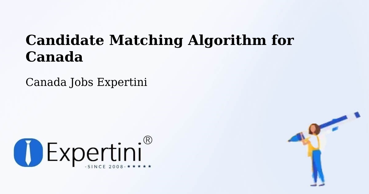 Candidate Matching Algorithm Overview – Kamloops - Canada Jobs Expertini
