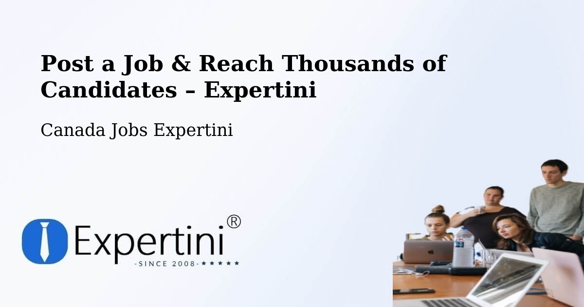 Post a Job in Kamloops – Hire the Right Talent - Kamloops, Canada Jobs Expertini