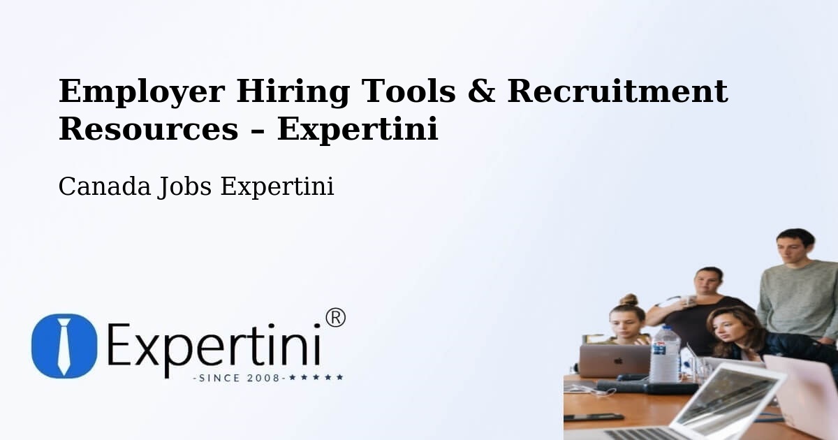 Employer Hiring Tools & Recruitment Resources – Kamloops - Kamloops, Canada Jobs Expertini